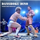 Danshoku Dino - Harsh Noise Wrestling